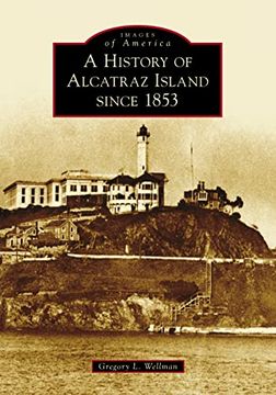 portada History of Alcatraz Island Since 1853, a (Images of America) (en Inglés)