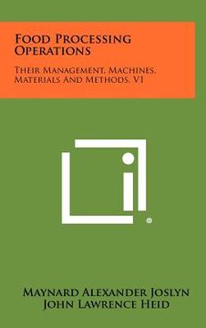 portada food processing operations: their management, machines, materials and methods, v1 (in English)