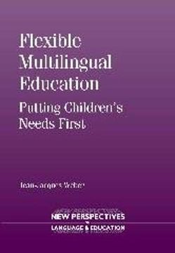 portada Flexible Multilingual Education: Putting Children'S Needs First: 38 (New Perspectives on Language and Education) (en Inglés)