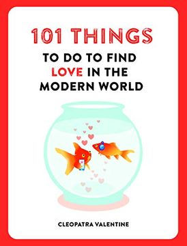 portada 101 Things to do to Find Love in the Modern World (in English)
