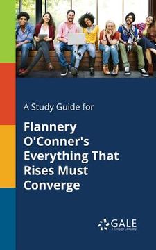 portada A Study Guide for Flannery O'Conner's Everything That Rises Must Converge (en Inglés)