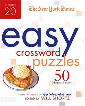 portada The new York Times Easy Crossword Puzzles Volume 20: 50 Monday Puzzles From the Pages of the new York Times (en Inglés)