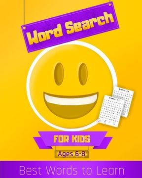 portada Word Search, For Kids, Ages 6-8: Contains words that make up 80 percent of vocabulary ("High Frequency Words") for kids aged 6-8, Grade 1 & Grade 2 (en Inglés)
