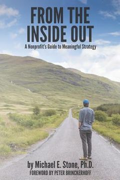 portada From the Inside Out: A Nonprofit's Guide to Meaningful Strategy