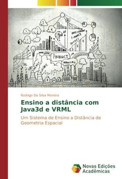 portada Ensino a Distância com Java3D e Vrml: Um Sistema de Ensino a Distância de Geometria Espacial (en Portugués)