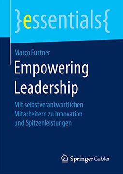 portada Empowering Leadership: Mit Selbstverantwortlichen Mitarbeitern zu Innovation und Spitzenleistungen (en Alemán)