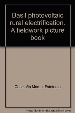 Basil photovoltaic rural electrification. A fieldwork picture book
