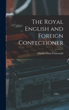 portada The Royal English and Foreign Confectioner
