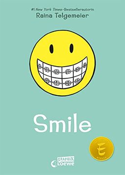 portada Smile (Smile-Reihe Band 1): Lass dir von Diesem new York Times-Comicbuch-Bestseller ein Lächeln ins Gesicht Zaubern (Loewe Graphix, Band 1) (in German)