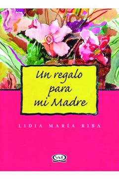 portada Un Regalo Para mi Madre (in Spanish)