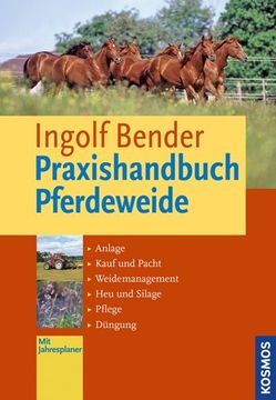 portada Praxishandbuch Pferdeweide: Anlage, Kauf und Pacht, Weide-Management, Heu und Silage, Pflege, Düngung (in German)