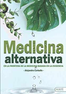 portada Medicina Alternativa: En la Frontera de la Medicina Basada en la Evidencia (in Spanish)