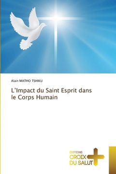 portada L'Impact du Saint Esprit dans le Corps Humain (in French)