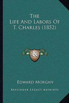 portada the life and labors of t. charles (1852) (en Inglés)