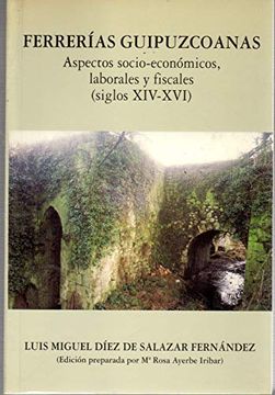 portada Ferrerías Guipuzcoanas: (Siglos Xiv-Xvi) Fuentes e Instituciones vol 2