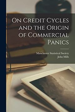 portada On Credit Cycles and the Origin of Commercial Panics [Microform] (en Inglés)