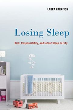 portada Losing Sleep: Risk, Responsibility, and Infant Sleep Safety (en Inglés)