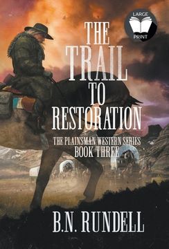 portada The Trail to Restoration: A Classic Western Series (in English)