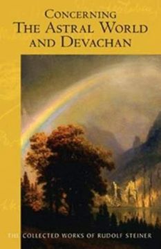 portada Concerning the Astral World and Devachan (The Collected Works of Rudolf Steiner) (en Inglés)
