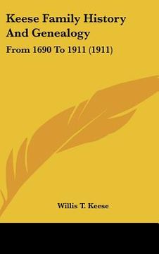 portada keese family history and genealogy: from 1690 to 1911 (1911) (en Inglés)