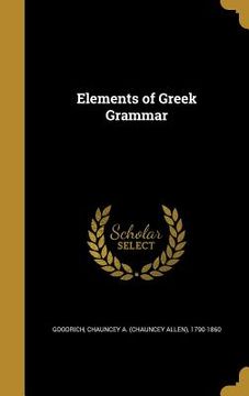 portada Elements of Greek Grammar (en Inglés)
