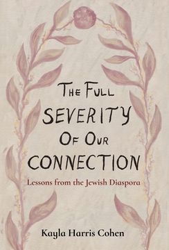 portada The Full Severity of our Connection (en Inglés)