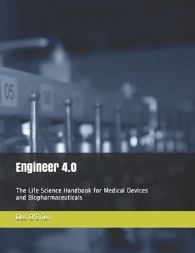 portada Engineer 4.0: The Life Science Handbook for Medical Devices and BioPharmaceuticals (en Inglés)