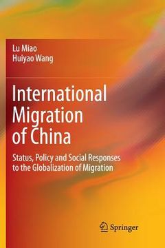 portada International Migration of China: Status, Policy and Social Responses to the Globalization of Migration (en Inglés)