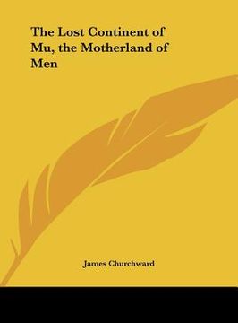 portada the lost continent of mu, the motherland of men (en Inglés)