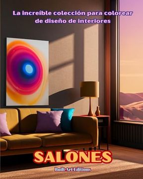 portada La increíble colección para colorear de diseño de interiores: Salones: Libro de colorear para los amantes de la arquitectura y el diseño de interiores