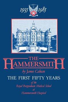 portada The Hammersmith 1935-1985: The First Fifty Years Royal Postgraduate Medical School at Hammersmith Hospital (en Inglés)