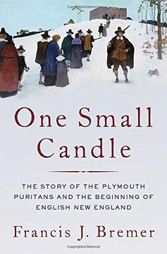 portada One Small Candle: The Plymouth Puritans and the Beginning of English new England (in English)
