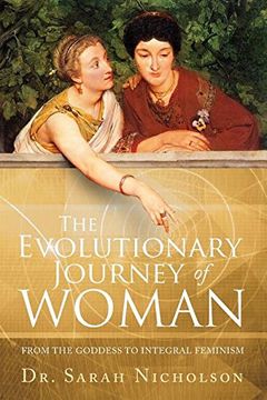 portada The Evolutionary Journey of Woman: From the Goddess to Integral Feminism (en Inglés)