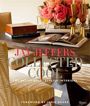 portada Jay Jeffers: Collected Cool: The art of Bold, Stylish Interiors (in English)
