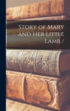 portada Story of Mary and Her Little Lamb / (en Inglés)