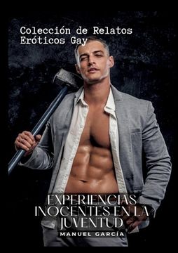 portada Experiencias Inocentes en la Juventud: Colección de Relatos Eróticos Gay (in Spanish)