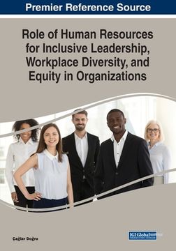 portada Role of Human Resources for Inclusive Leadership, Workplace Diversity, and Equity in Organizations (en Inglés)