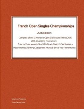 portada French Open Singles Championships - Complete Open era Results 2016 Edition (in English)