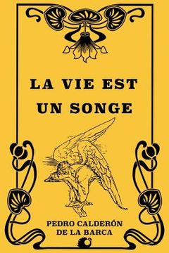 portada La Vie est un Songe (en Francés)