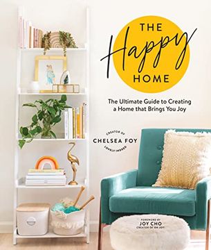 portada The Happy Home: The Ultimate Guide to Creating a Home That Brings You Joy