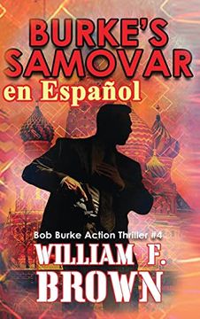 portada Burke's Samovar, en Español: Bob Burke Action Thriller #4