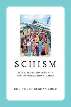 portada Schism: Seventh-Day Adventism in Post-Denominational China (Liu Institute Series in Chinese Christianities) (en Inglés)