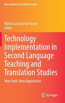portada Technology Implementation in Second Language Teaching and Translation Studies: New Tools, New Approaches (en Inglés)