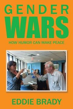 portada Gender Wars: How Humor Can Make Peace (en Inglés)