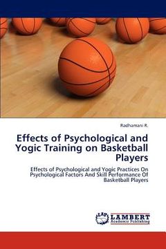 portada effects of psychological and yogic training on basketball players (en Inglés)