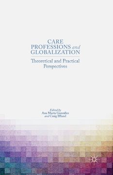 portada Care Professions and Globalization: Theoretical and Practical Perspectives (en Inglés)