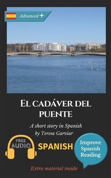 portada El cadáver del puente: Learn Spanish with Improve Spanish Reading. (en Inglés)