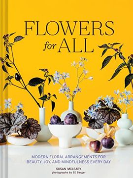 portada Flowers for All: Modern Floral Arrangements for Beauty, Joy, and Mindfulness Every day (in English)