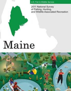 portada 2011 National Survey of Fishing, Hunting, and Wildlife-Associated Recreation-Maine (en Inglés)