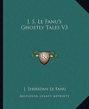 portada j. s. le fanu's ghostly tales v3 (en Inglés)